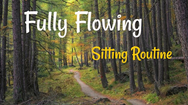 Fully Flowing Sitting Routine (46 mins)