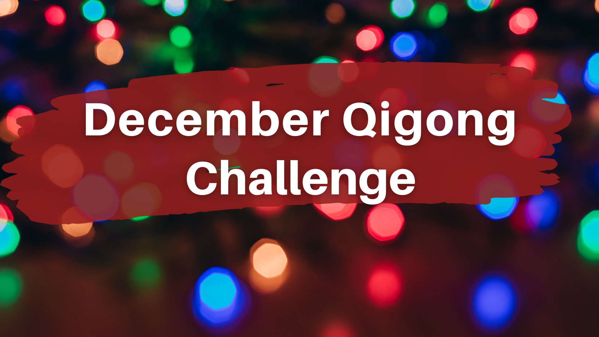 December Qigong Challenge