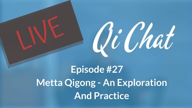 June Qi Chat - Metta Qigong (80 mins)