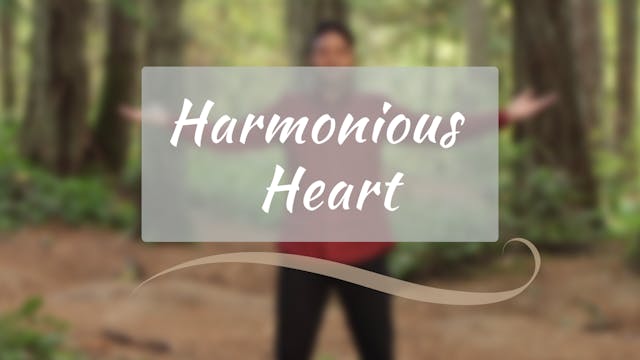 Harmonious Heart (11 mins)