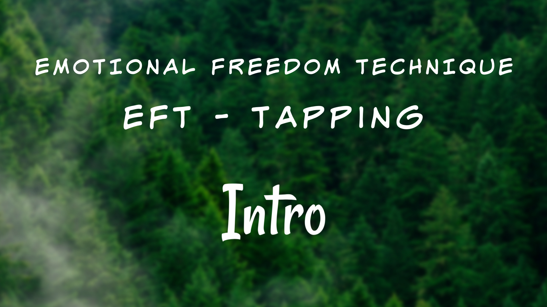 EFT Mini Course Intro (2 min)