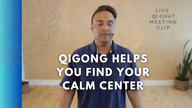 Finding your Center with Qigong with ...