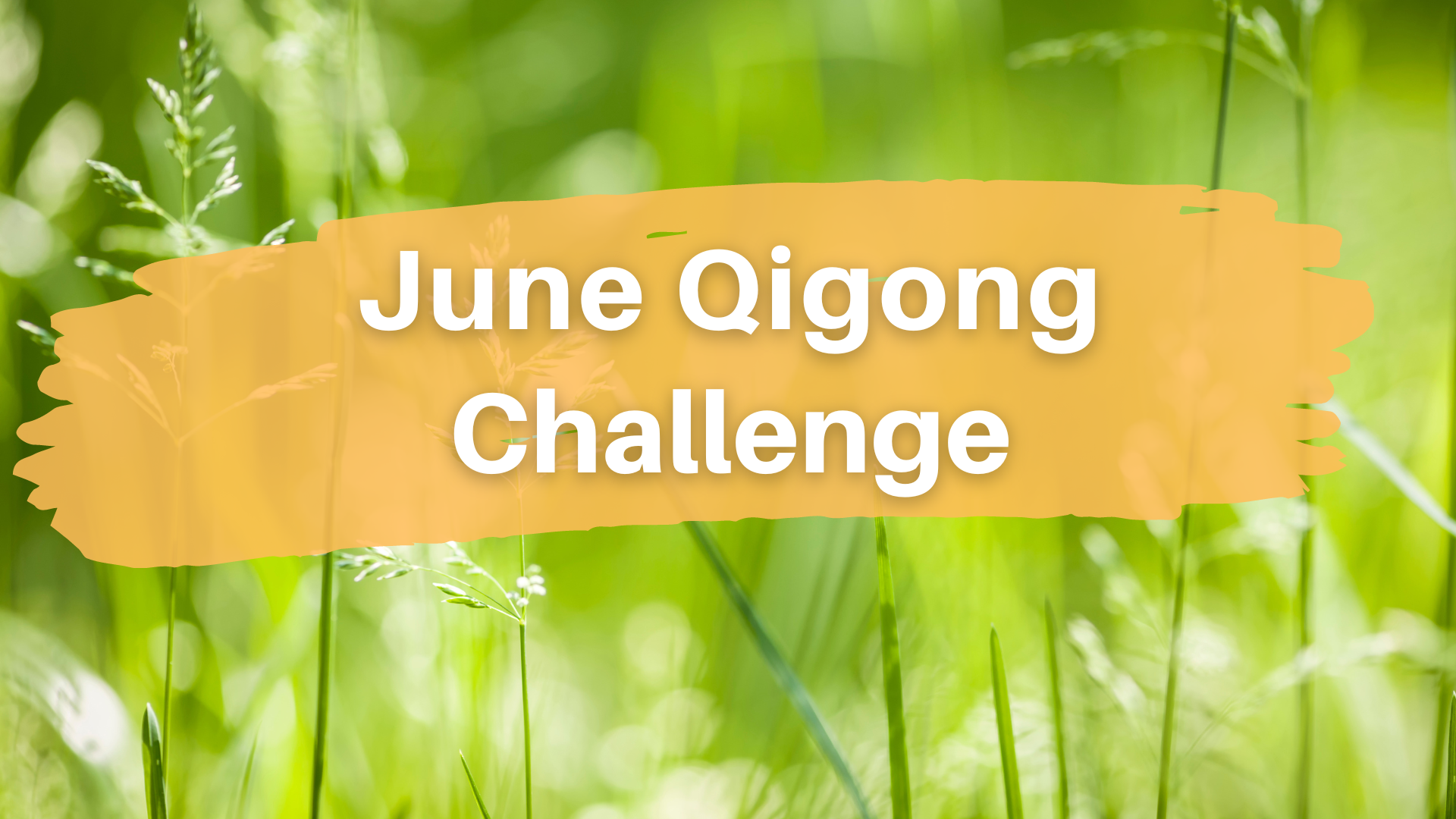 June Qigong Challenge (3 mins)