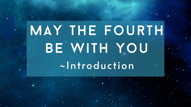 May the Fourth Be With You Intro (6mins)