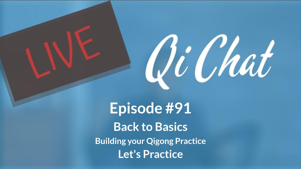 October Qi Chat - Back to the Basics (88 mins)
