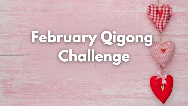 February Qigong Challenge