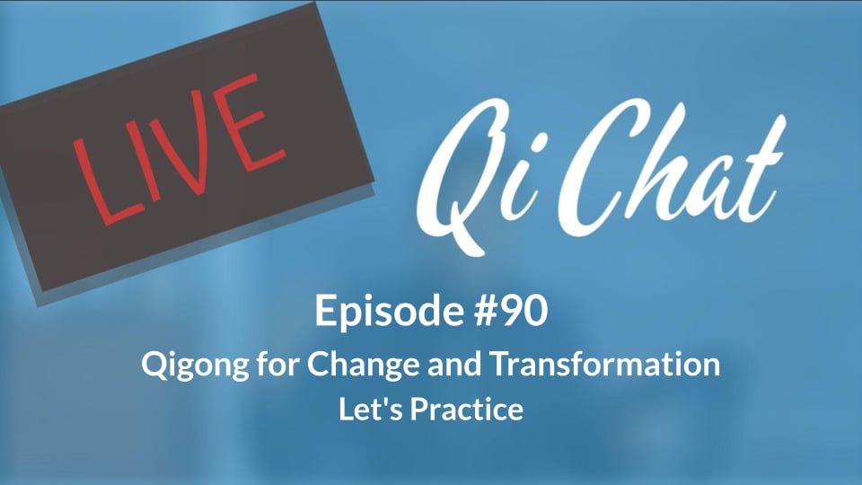 September Qi Chat - Change and Transformation (80 mins)