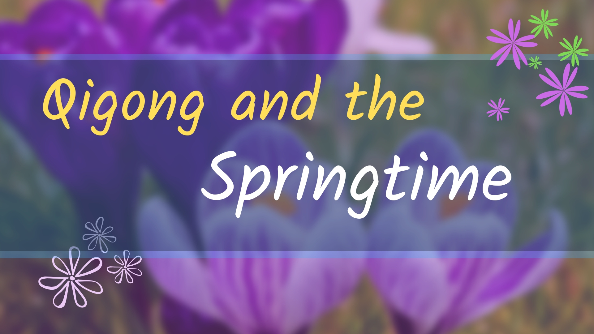 Exploring Qigong and the Springtime (25 mins)