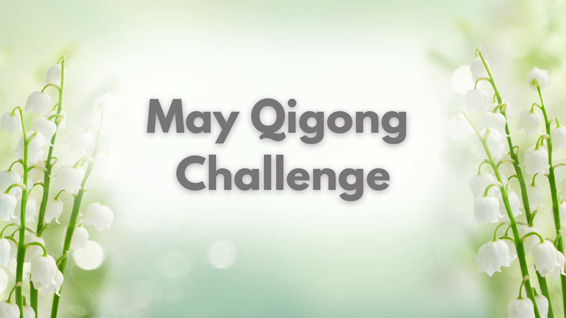 May Qigong Challenge