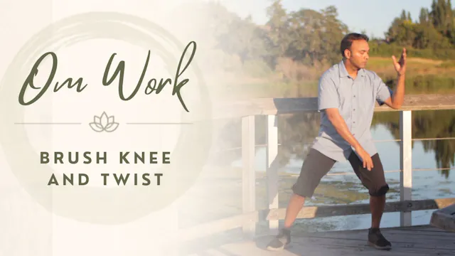 Om Work - Brush Knee and Twist (4 mins)