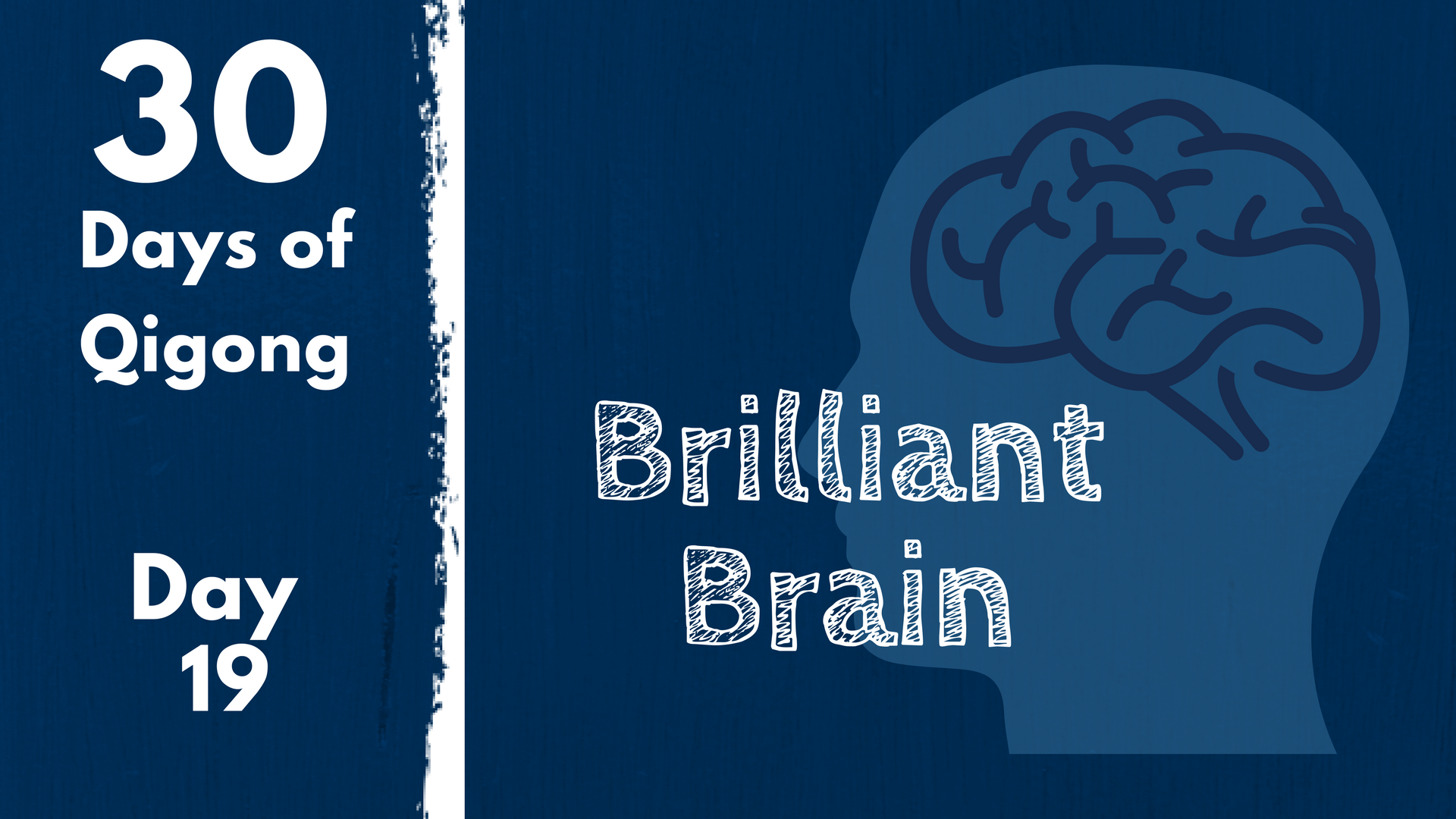 Day 19 Brilliant Brain (22 mins)