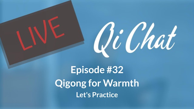 November Qi Chat - Qigong for Warmth (90 mins)