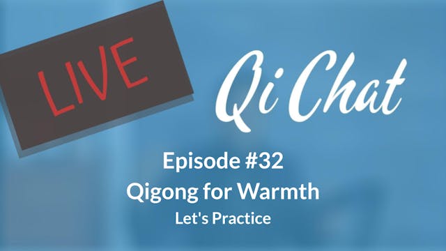 November Qi Chat - Qigong for Warmth ...