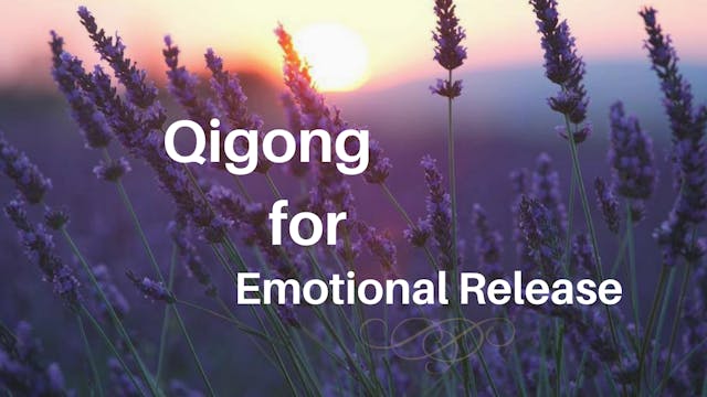 Qigong for Emotional Release (25 mins)