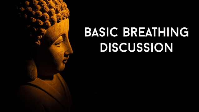 Basic Breathing Discussion (14 min)