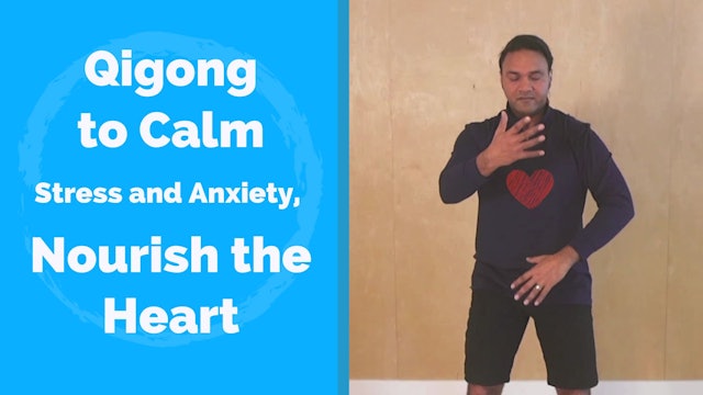 Qigong to Calm and Nourish the Heart