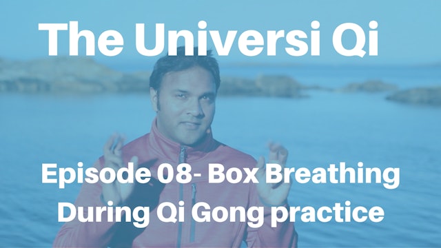 Universi Qi Episode 8 - Box Breathing and Qigong (3 mins)