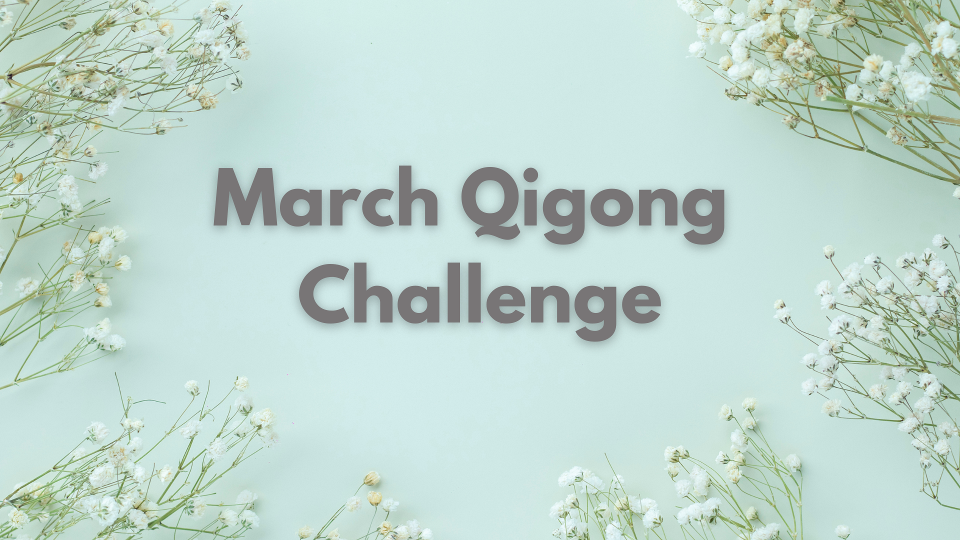March Qigong Challenge
