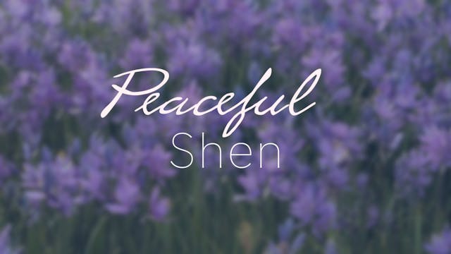 Peaceful Shen (25 mins)