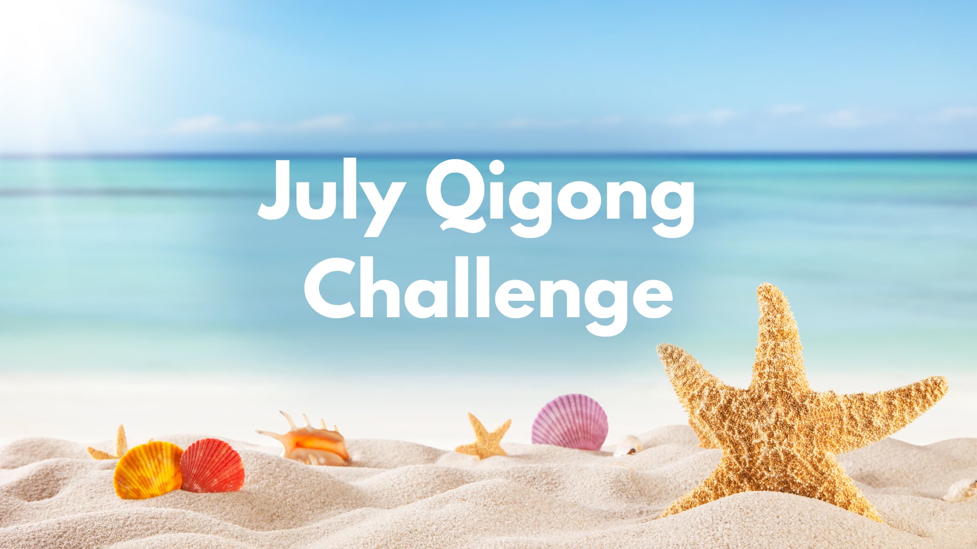 July Qigong Challenge