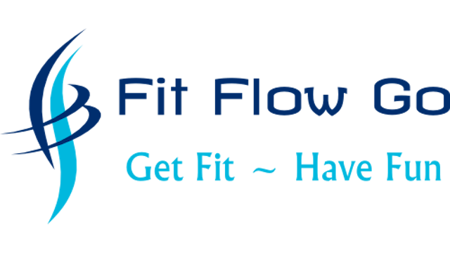 Fit Flow Go ~ Get Fit ~ Have Fun