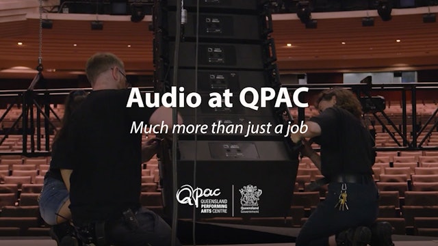 Working at QPAC: Audio Visual Technician