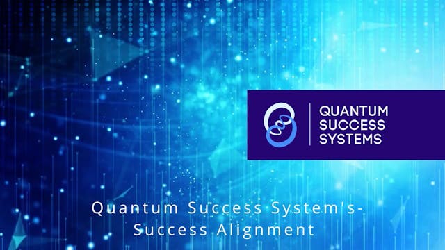 Quantum Success Systems Alignment 