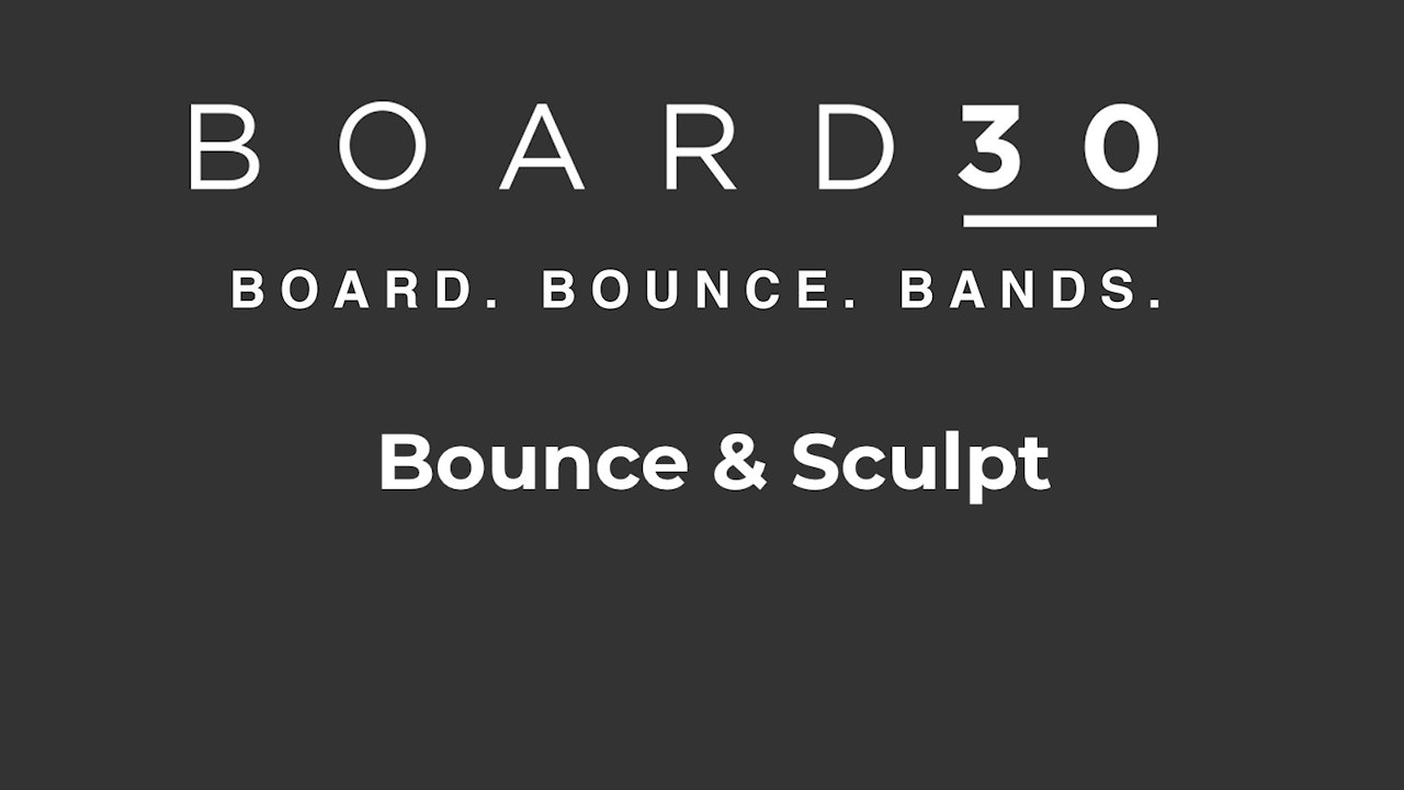 Bounce & Sculpt