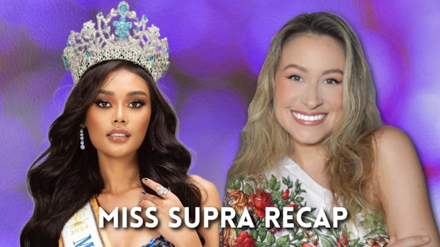 Miss Supranational 2024 Recap!