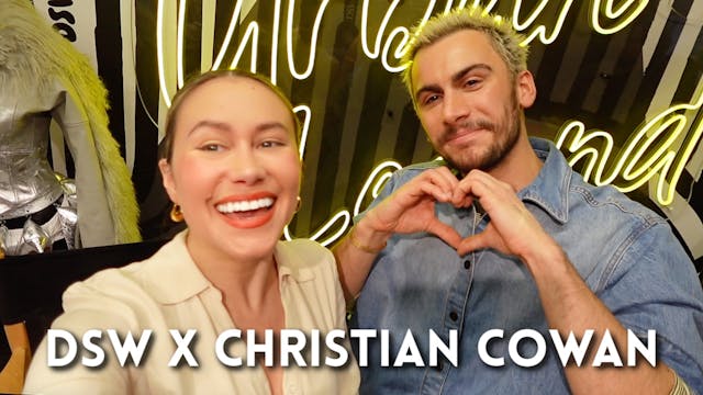 DSW x Christian Cowan Talkback