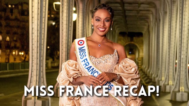 Miss France 2025 Recap