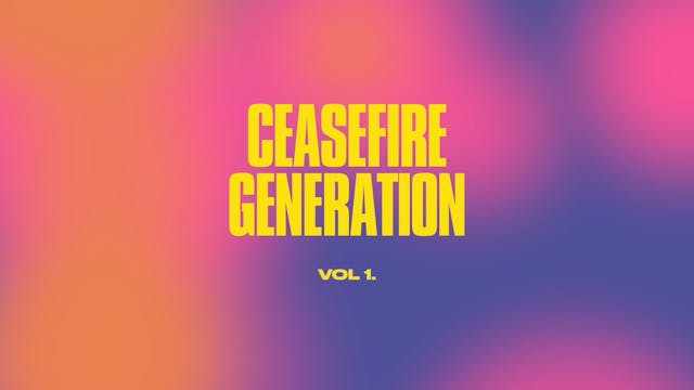 Ceasefire Generation