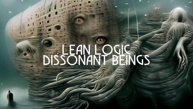 Lean Logic - Dissonant Beings