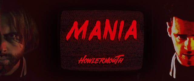 Mania (Official Music Video) - Howlermouth