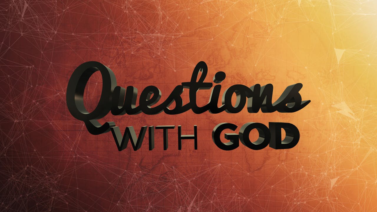 Questions With God