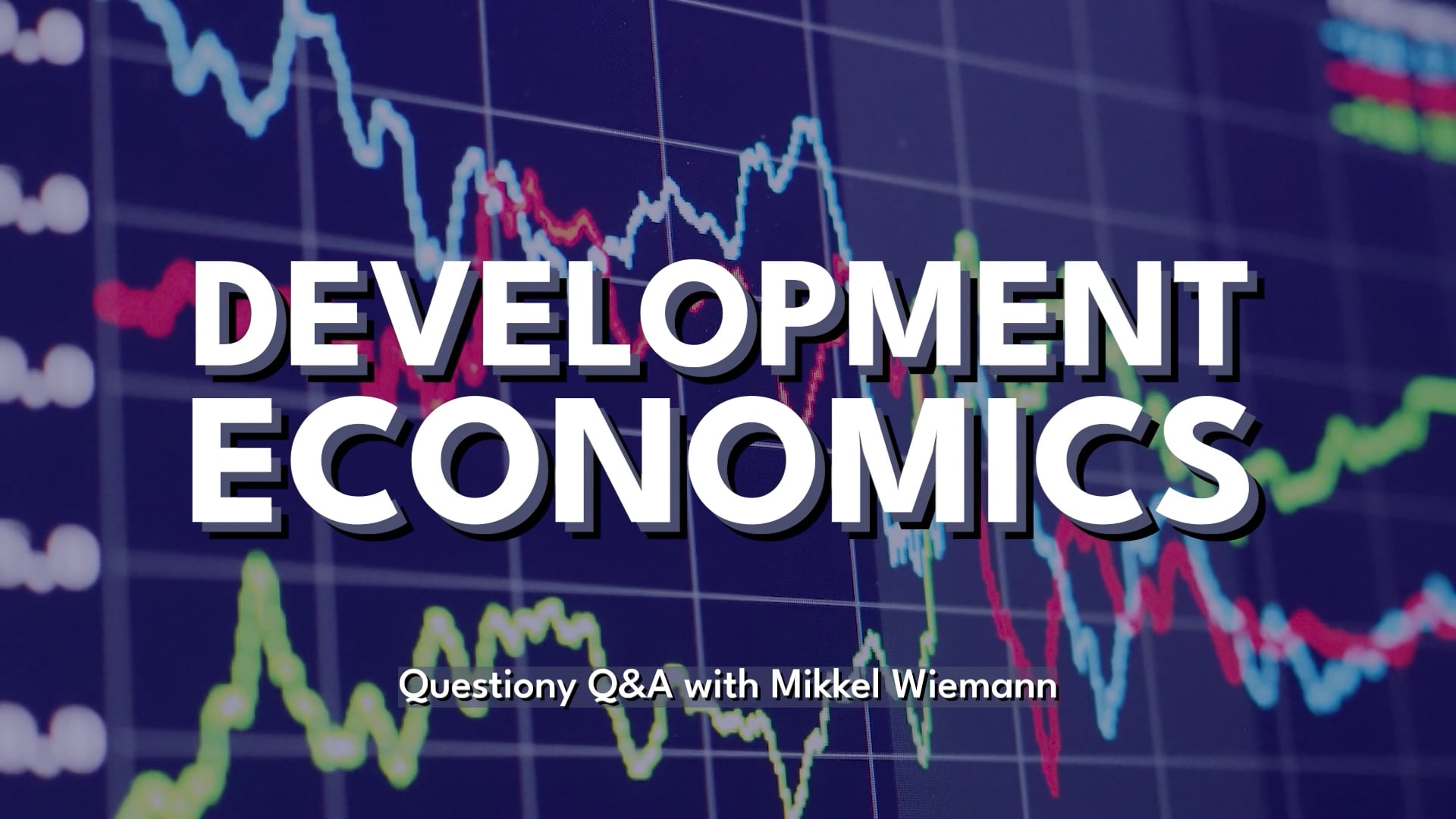 Preview: Development Economics