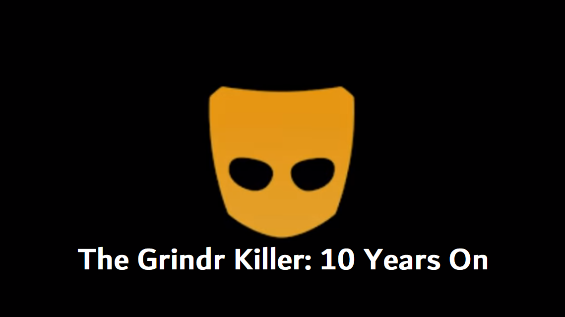 The Grindr Killer: 10 Years On