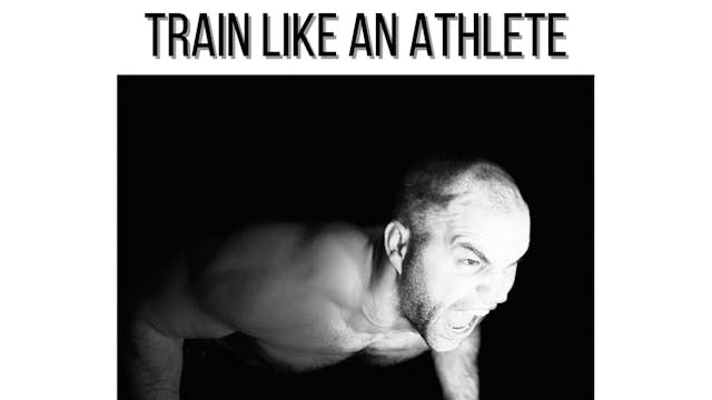 Train Like an Athlete