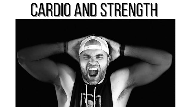 Cardio and Strength