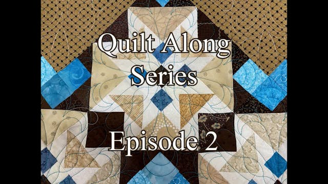 Quilt Along 2023 Episode 2