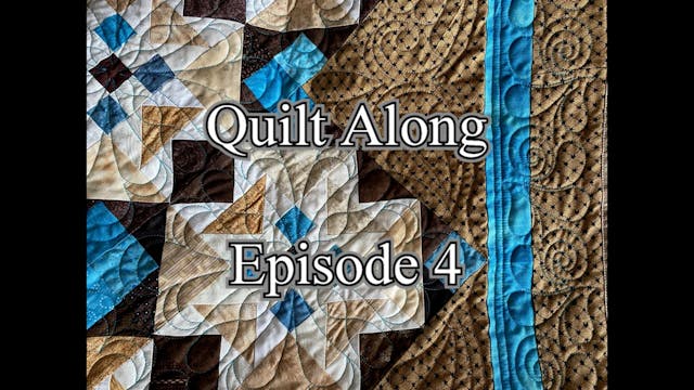 Quilt Along 2023 Episode 4