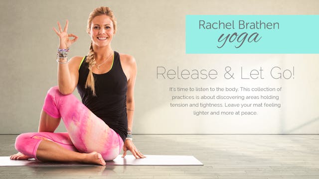 Rachel Brathen Yoga: Release & Let Go!