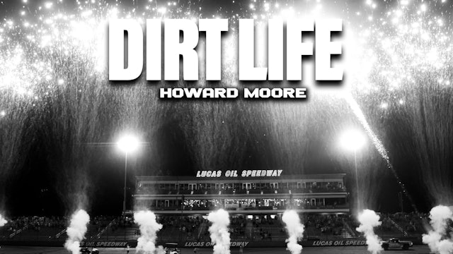 DIRT LIFE: Howard Moore Episode 2