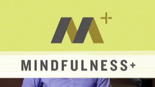 Mindfulness+	Episode 5
