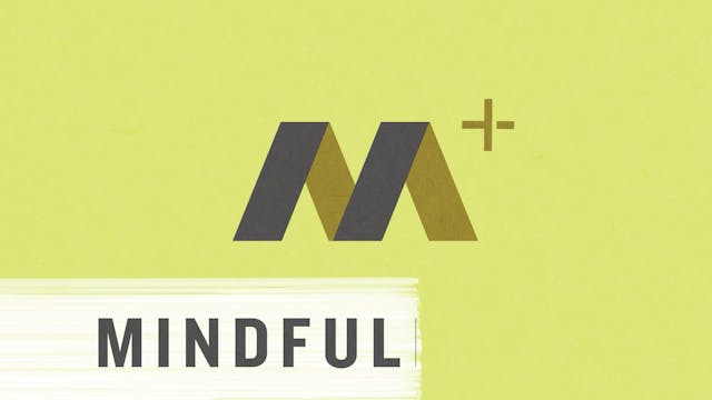 Mindfulness+	Episode 10