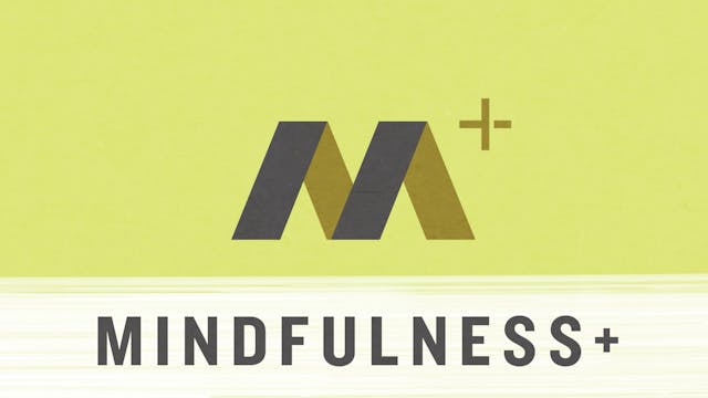 Mindfulness+	Episode 18