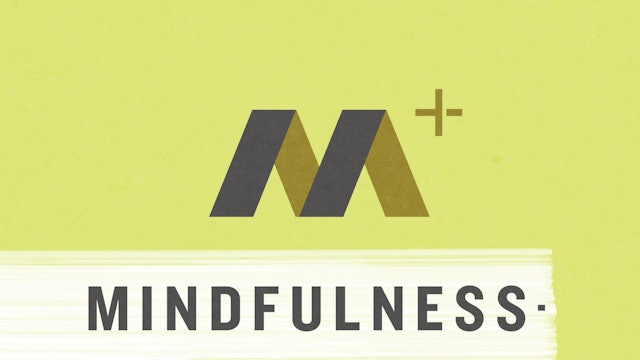 Mindfulness+	Episode 2