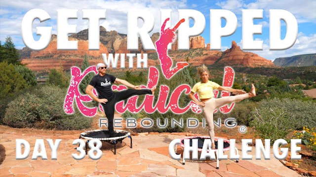 Day 38 - Get Ripped With Radical Chal...