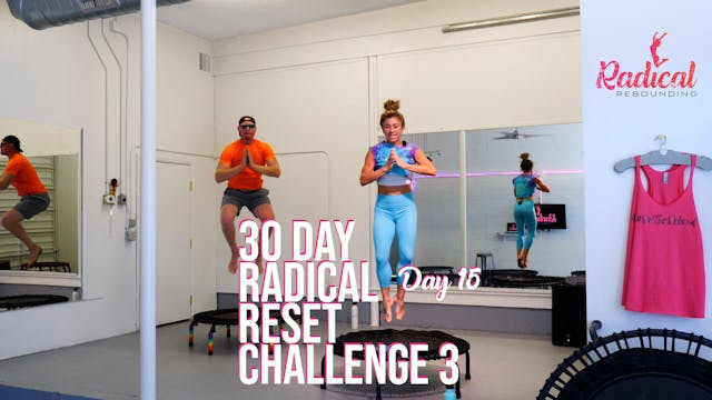 Day 15 - 30 Day Radical Reset Challenge 3