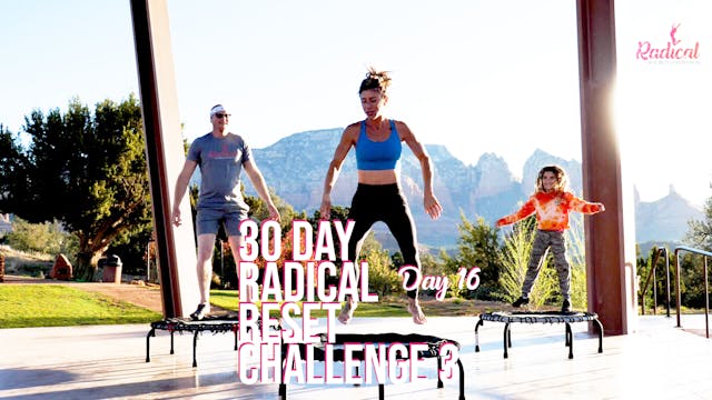 Day 16 - 30 Day Radical Reset Challenge 3